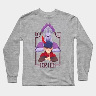 DO IT FOR HIM Long Sleeve T-Shirt